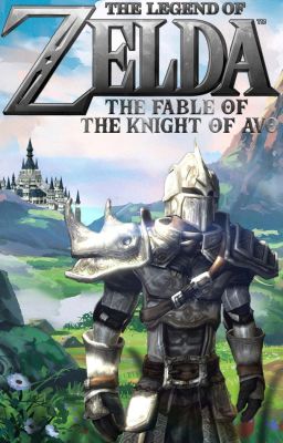 The Legend of Zelda the fable of the knight of Avo