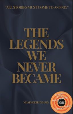 The Legends We Never Became