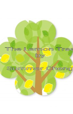 The Lemon Tree  by Summer Cheng