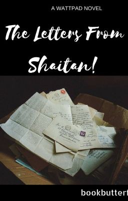 The Letters From Shaitan!