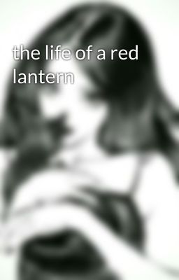 the life of a red lantern