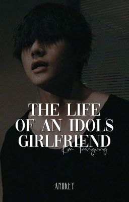 » the life of an idols' girlfriend « | k.th [ paused ]