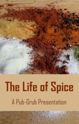 The Life of Spice