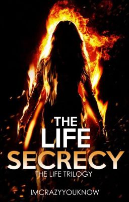 The Life Secrecy