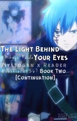 「The Light Behind Your Eyes」-   Mystogan x Reader Sequel (CONTINUATION)