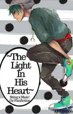 ~The Light In His Heart~ Sting x Male! Oc Fanfiction