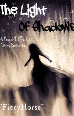 The Light of Shadows