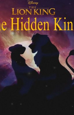 The Lion King : The Hidden King 