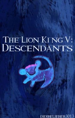 The Lion King V: Descendants