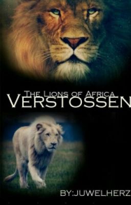 The Lions of Africa-Verstoßen