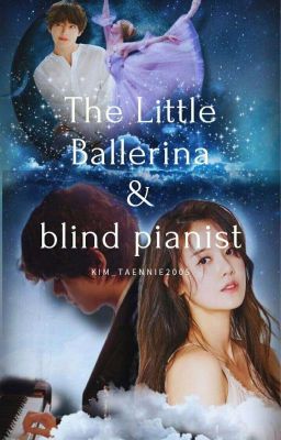 << The little ballerina and blind pianist 💕🍃 >>k.th✔️