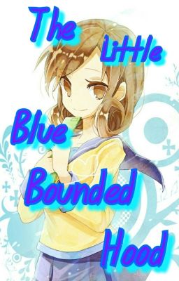 The Little Blue Bounded Hood