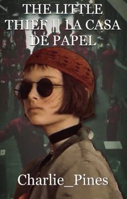 The little thief || La Casa de Papel