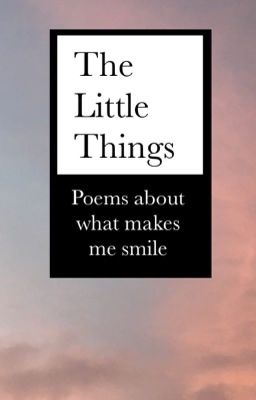 The Little Things