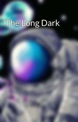 The Long Dark