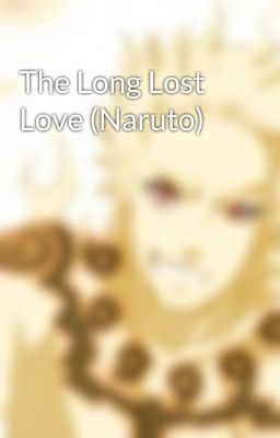 The Long Lost Love (Naruto)