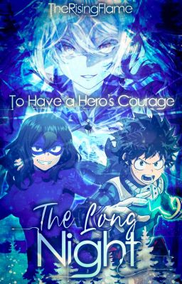 The Long Night || MHA