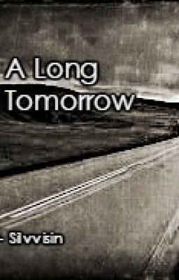 The Long Tomorrow- A Team Crafted Love Story- BOOK 1