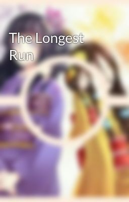 The Longest Run