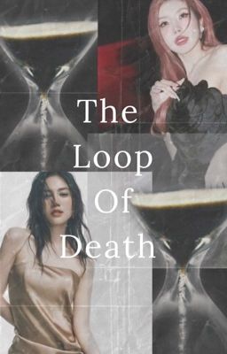 The Loop Of Death ( Lan Ngọc Trang Pháp )