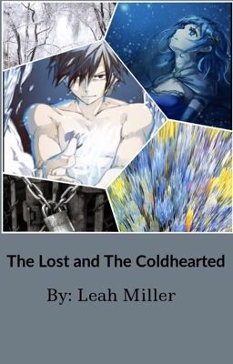 The lost and cold hearted (gruvia) 