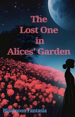 The Lost One in Alice's Garden 