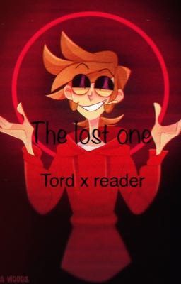 The lost one. Tord X reader.