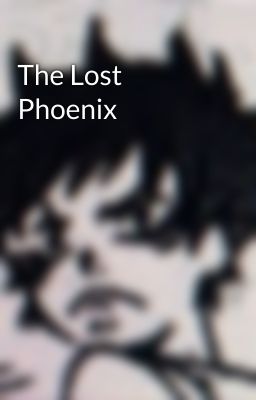 The Lost Phoenix