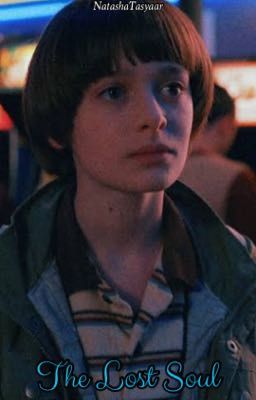 The Lost Soul (Will Byers X Reader) 