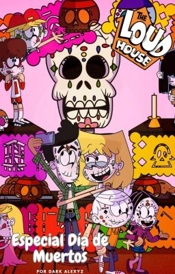 The Loud House - Especial Día de muertos