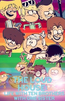 The Loud House: Life with ten brothers and one sister