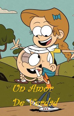 The Loud House: Un Amor De Verdad...