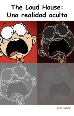 The Loud House: Una realidad oculta