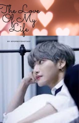 The Love Of My Life ( Park Seonghwa )