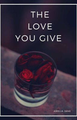 The Love You Give