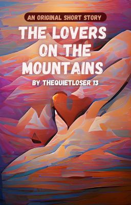 The Lovers on the Mountains✔️