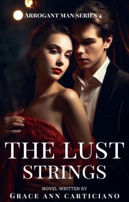 The Lust Strings (Arrogant Series #4)