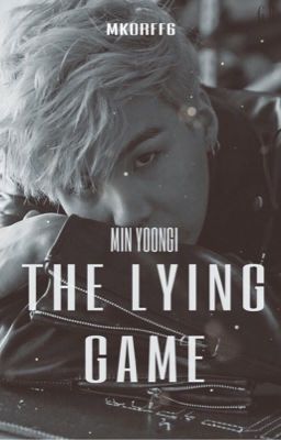 The lying game | Min Yoongi (Completed) 