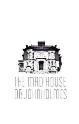 The Mad House