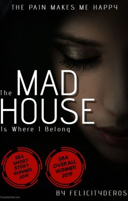 The Mad House Is Where I Belong