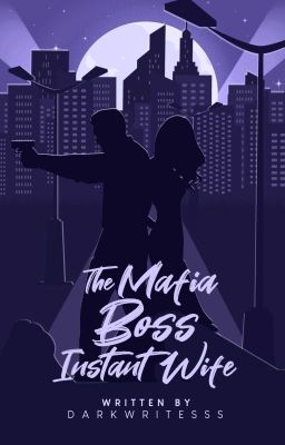 The Mafia Boss Instant Wife