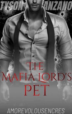  The Mafia Lord's Pet|✔