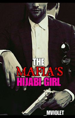 The Mafia's HIJABI Girl