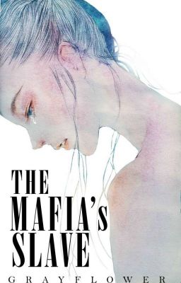 The Mafia's Slave Part 1 & 2