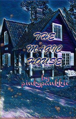 THE MAGIC HOUSE (YIZHAN)