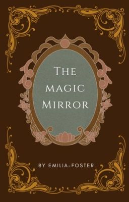 The Magic Mirror ( en Français )