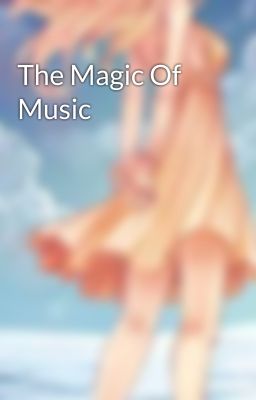 The Magic Of Music