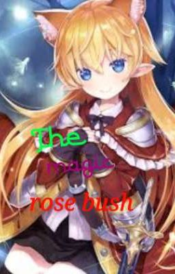 The Magic Rose Bush (Discontinued)