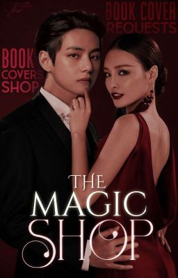 THE MAGIC SHOP - BOOKCOVER REQUESTS