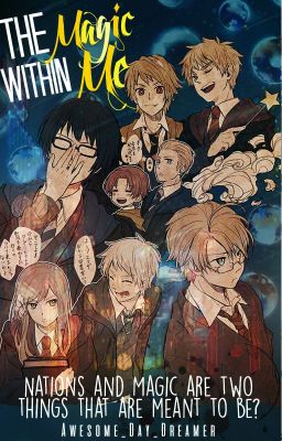 The Magic Within Me (Pottertalia/Harry Potter X Hetalia Crossover Fanfic)